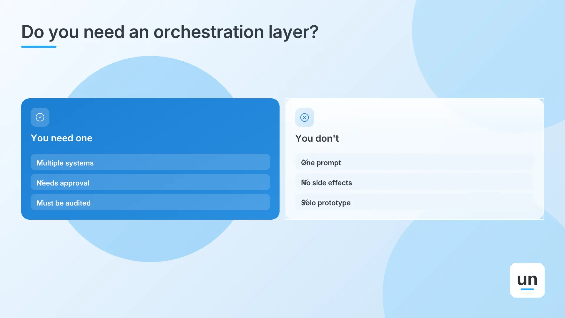 When you need an orchestration layer and when you don't